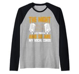 The Night is Young and So Are My Vocal Cords Karaoke Raglan Baseball Tee