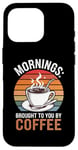 Coque pour iPhone 16 Pro Des matins que vous offre le café