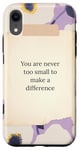 iPhone XR You are never too small to make a difference flower pattern Case