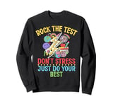 Rock The Test Day Exam Teacher Testing School Student Sweatshirt