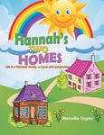 Hannah's Two Homes: Life in a "blended" family - a 5 year old's perspective