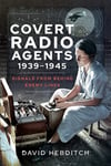 Covert Radio Agents, 19391945  Signals From Behind Enemy Lines