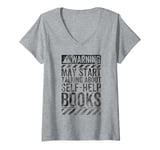 Womens Funny Warning Sign May Start Talking About Self-Help Books V-Neck T-Shirt