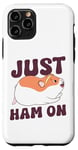 iPhone 11 Pro Cute Hamster Just Ham On Case