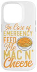 iPhone 14 Pro Mac And Cheese In Case Of Emergency Feed Me Mac & Cheese Case