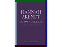 Eichmann I Jerusalem | Hannah Arendt | Språk: Danska