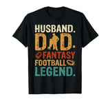 Husband Dad Fantasy Football Legend Men Fantasy Football T-Shirt