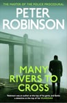 Many Rivers to Cross: The 26th DCI Banks novel from The Master of the Police Procedural (Dci Banks 26)