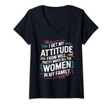 Womens Funny I Get My Attitude From Women In My Life V-Neck T-Shirt