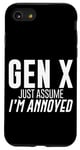 Coque pour iPhone SE (2020) / 7 / 8 Gen X Just Assume I'm Annoyed Generation X Mood Apparel