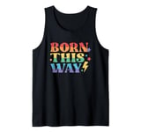 Born This Way Funny LGBT Pride Love Wins Funny Tee Tank Top