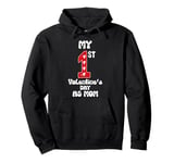 My First Valentines Day as Mom - Valentine's Day for New Mom Pullover Hoodie