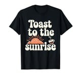 Rise And Shine Seize The Day Sunrise Lover Morning Routine T-Shirt