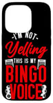 iPhone 14 Pro Bingo Player I'm Not Yelling This Is My Bingo Voice Case