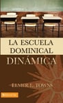 Vida Elmer Towns La Escuela Dominical Dinamica