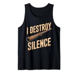 I Destroy Silence Didgeridoo Player Funny Music Tank Top