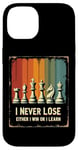 iPhone 14 Chess Board I Never Lose Either I Win Or Learn Chess Coach Case