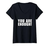 Womens You Are Enough, You Are More Than Enough, Mental Health Tee V-Neck T-Shirt