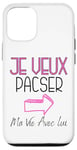 Coque pour iPhone 12/12 Pro veux tu te pacser avec moi demande pacs originale pacsé DUO