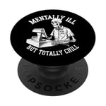 Mentally Ill But Totally Chill – Funny Retail Worker Skeleto PopSockets PopGrip Adhésif