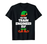 I'm The Train Engineer Elf Family Pajama Christmas Funny T-Shirt