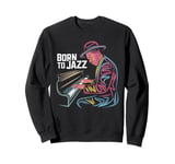 Born To Jazz Vintage Piano Music Enthusiast Sweatshirt