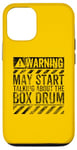 iPhone 12/12 Pro Funny Warning Sign May Start Talking About Box Drum Case