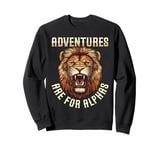 Adventures Are For Alphas Roaring Lion Sweatshirt