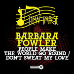 Barbara Fowler  People Make World Go Round / Don&#039;t Sweat My Love  CD