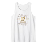 Funny 17 Years of Marriage 2008 17th Wedding Anniversary Tank Top