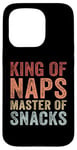 Coque pour iPhone 15 Pro King of Naps Master of Snacks Fête des pères Amusant Papa