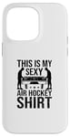 Coque pour iPhone 14 Pro Max Voici ma chemise sexy Air Hockey Air Hockey