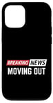 iPhone 12/12 Pro Breaking News Moving Out Case