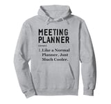 Funny Appreciation Day Meeting Planner Pullover Hoodie