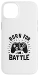 Coque pour iPhone 14 Plus Manette de jeu Born For Battle Epic