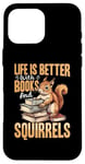 Coque pour iPhone 16 Pro Max Amusant écureuil Animal Life is Better with Books and a