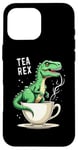 Coque pour iPhone 16 Pro Max Tea Rex T-Rex Tea Lover Dinosaure Pun Blague