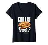 Womens Can I Be Frank? Hot Dogs Humor Fun V-Neck T-Shirt