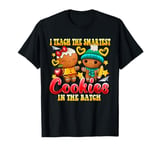 I Teach The Smartest Cookies In The Batch Christmas Outfits T-Shirt