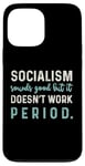 Coque pour iPhone 13 Pro Max Anti-éveil politique conservateur - Le socialisme ne fonctionne pas