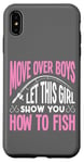 iPhone XS Max Let This Girl Show You How To Fish - Funny Fisher Girl Case