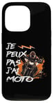 Coque pour iPhone 13 Pro Je Peux Pas J'Ai Moto GP Courses Motos Motard humour