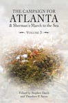 The Campaign for Atlanta &amp; Sherman’s March to the Sea  Essays on the American Civil War, Volume 3