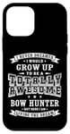 iPhone 12 mini Bow Hunter Gifts I Never Dreamed Funny Case