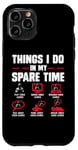 iPhone 11 Pro Gamers Things I Do In My Spare Time play video games gaming Case