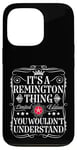 Coque pour iPhone 13 Pro Le nom Remington est un nom de Remington que vous ne comprendriez pas