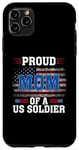 Coque pour iPhone 11 Pro Max Veteran American USA Flag Patriot Proud Mom Of A US Soldier