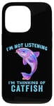 iPhone 13 Pro I'm Not Listening Ocean Animals Funny Catfish Lover Case