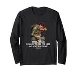 I called to you for help, and you healed me Psalm 30:2 Long Sleeve T-Shirt