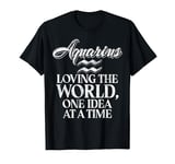 Loving the World one Idea at a Time Aquarius T-Shirt